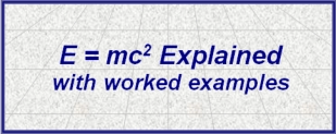 E = mc^2 Explained with Worked Examples